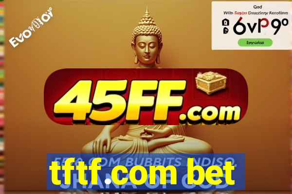 tftf.com bet